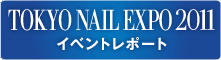 TOKYO NAIL EXPO 2011 Cxg|[g