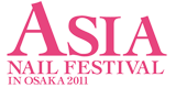 ASIA NAIL FASTIVAL IN OSAKA 2011